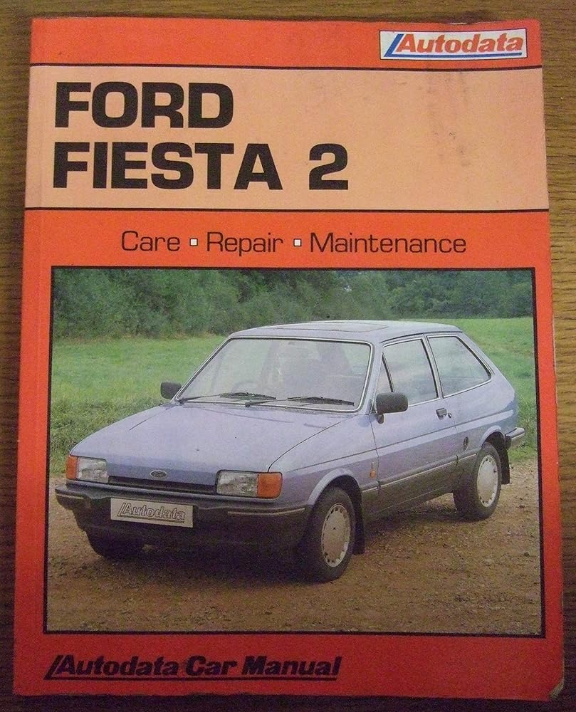 Ford Fiesta 2, 1983-89: Care - Repair - Maintenance (Autodata Car Manual) cover image