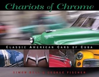 Chariots of Chrome: Classic American Cars of Cuba cover image