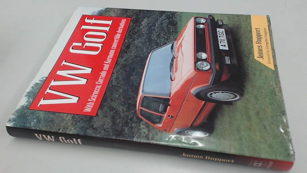 VW Golf: With Scirocco, Corrado and Karmann Convertible Derivatives cover image