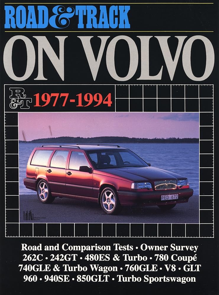 Volvo Road Test Book: Road and Track on Volvo 1977-94 (Brooklands Road Tests) cover image