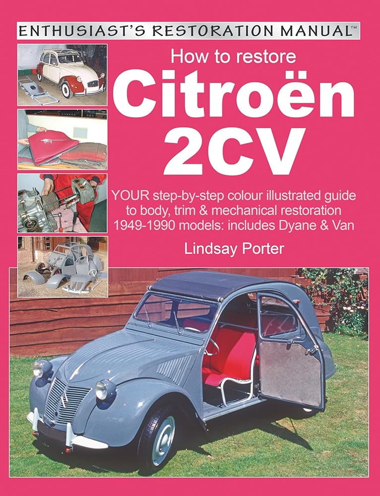 Citroen 2CV, Enthusiast’s Restoration Manual cover image