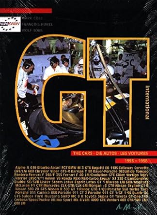 GT international. 1993-1998. The cars. Die Autos. Les voitures. cover image