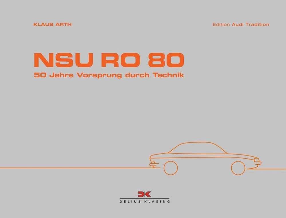 NSU Ro 80: 50 Jahre Vorsprung durch Technik cover image