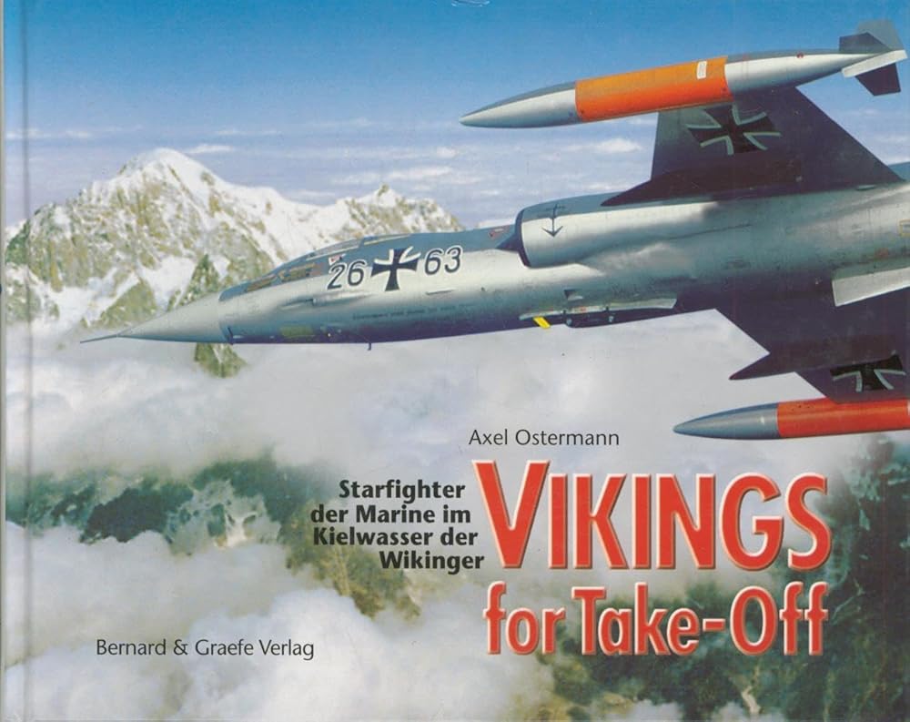 Vikings for Take-Off: Starfighter der Bundesmarine im Kielwasser der Wikinger. Dt. /Engl. cover image