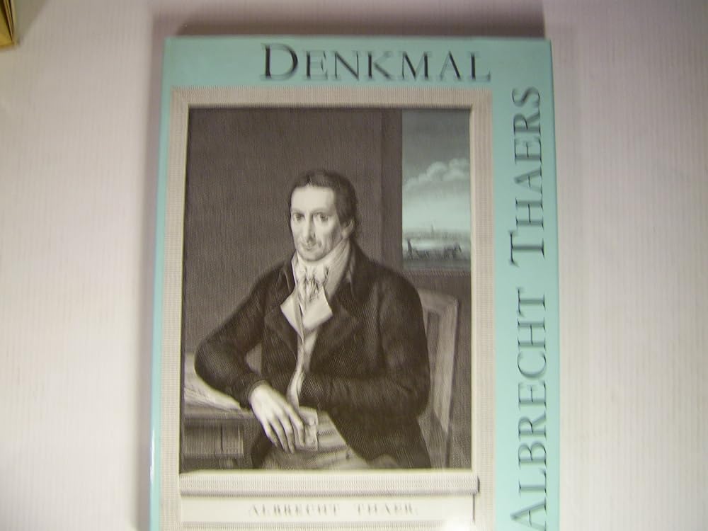 Denkmal Albrecht Thaers: Theodor Fontane, Johann Wolfgang von Goethe, Hugo Hagen, Christian Daniel Rauch, Karl Friedrich Zelter cover image