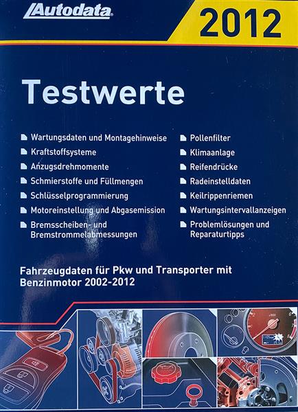 Autodata Testwerte 2012 - Für Benzin PkW und Transporter von 2002-2012