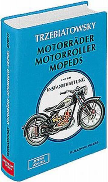 Motorräder, Motorroller, Mopeds und ihre Instandhaltung