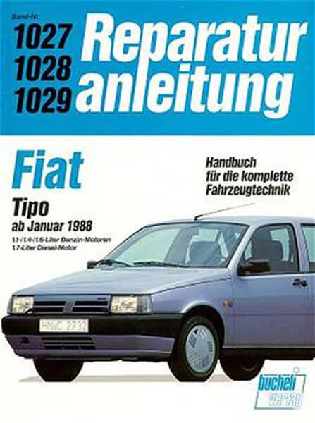 Fiat Tipo 1,1 /1,4i/1,6i + Diesel - Reparaturbuch