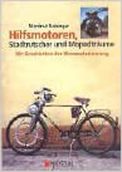 Hilfsmotoren, Stadtrutscher und Mopedträume