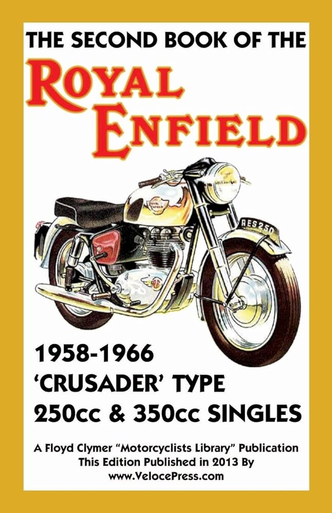 Second Book of the Royal Enfield 1958-1966 Crusader Type 250cc & 350cc Singles cover image