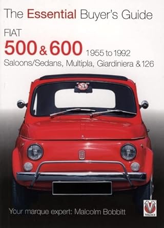 Fiat 500, 600 1955 TO 1992: The Essential Buyer's Guide cover image