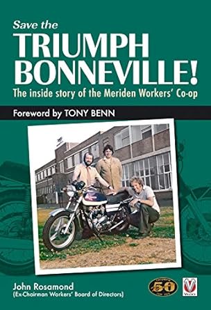 Save the Triumph Bonneville: The Inside Story of the Meriden Workers' Co-op cover image