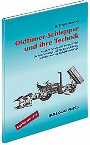 Oldtimer-Schlepper und ihre Technik